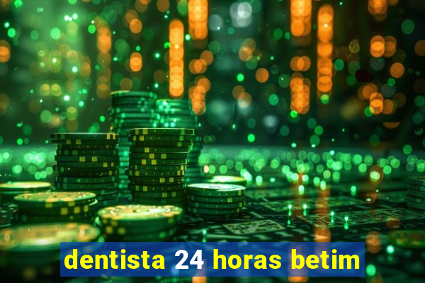 dentista 24 horas betim